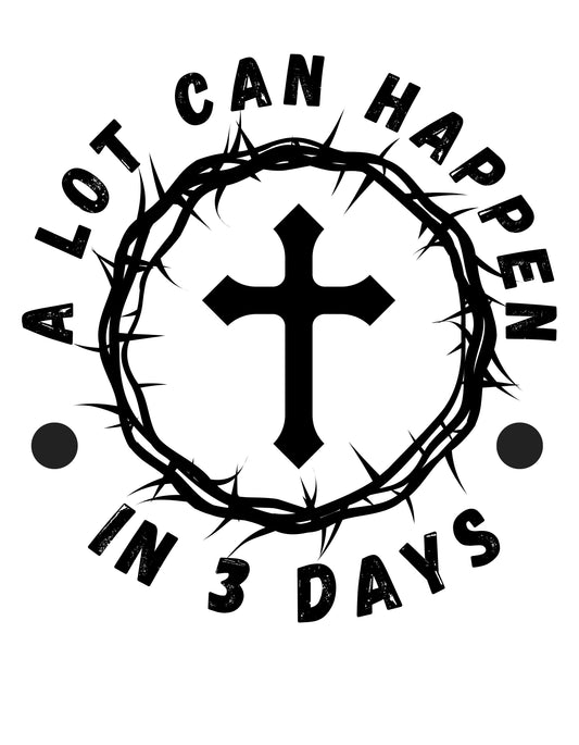 A Lot Can Happen in 3 Days