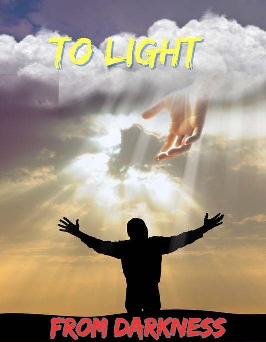 From Darkness to Light